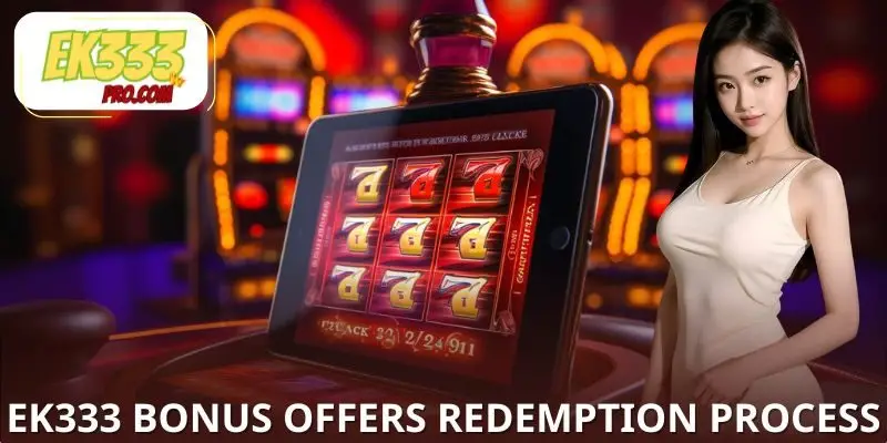 সদস্যদের জন্য EK333 বোনাস অফার রিডেম্পশন প্রক্রিয়া