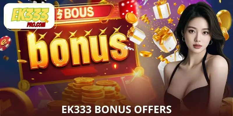 ek333 bonus offers