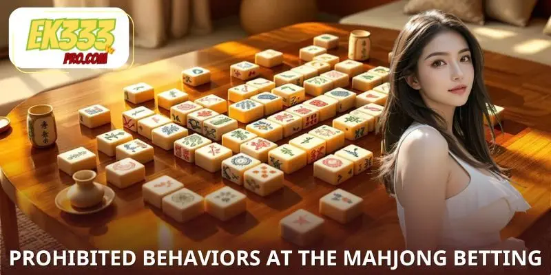 মাহজং বেটিং টেবিলে নিষিদ্ধ আচরণ