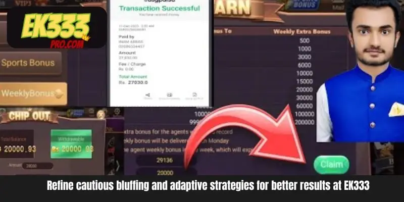 EK333-এ আরও ভালো ফলাফলের জন্য সতর্ক ব্লাফিং এবং অভিযোজিত কৌশলগুলি পরিমার্জন করুন