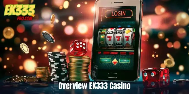 Overview EK333 Casino